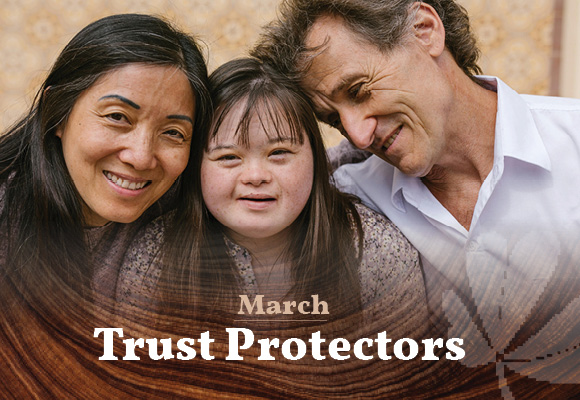 March Mission Insights: Trust Protectors