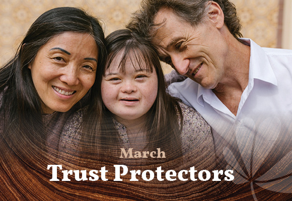 March Mission Insights: Trust Protectors